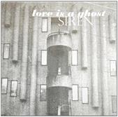 Love Is A Ghost — Siren cover